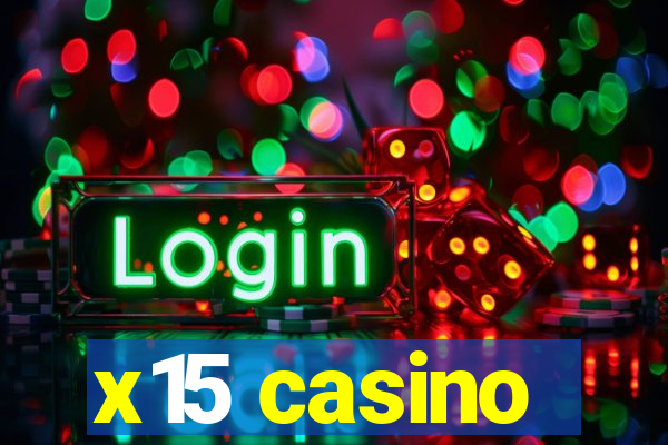 x15 casino